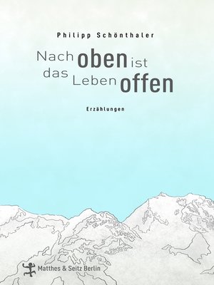 cover image of Nach oben ist das Leben offen